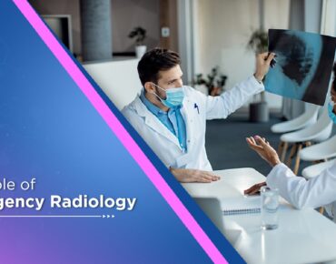 The Role of Emergency Radiology in Patient Care